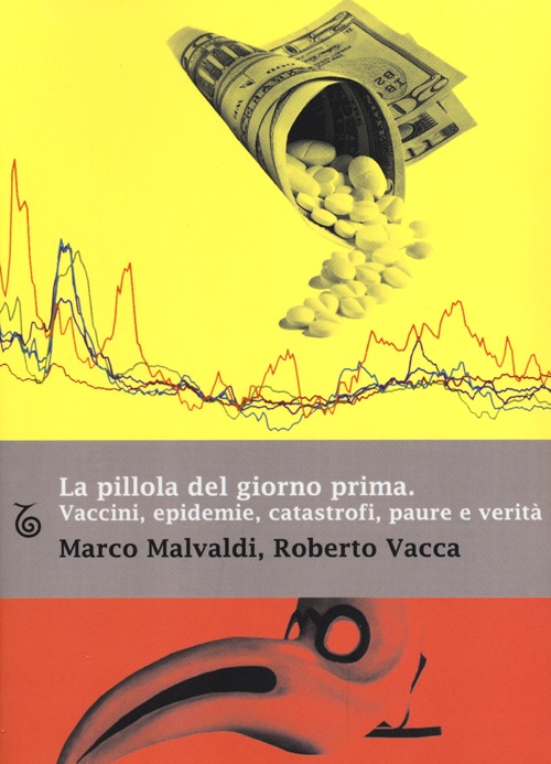 La pillola del giorno prima. Vaccini, epidemie, catastrofi, paure e verità