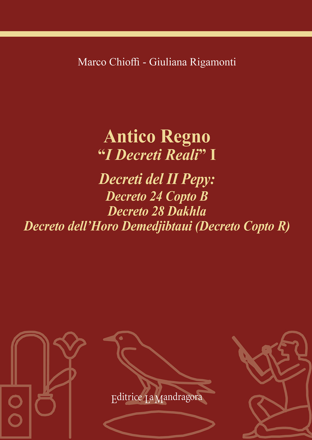 Antico regno. «I decreti reali». I decreti del II Pepy: Decreto 24 Copto B, Decreto 28 Dakhla, Decreto dell'Horo Demedjibtaui (Decreto Copto R). Ediz. integrale