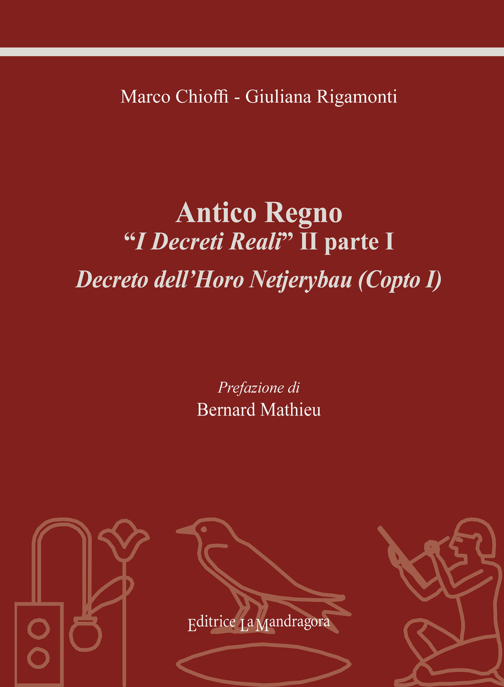 Antico regno. «I decreti reali» II parte I. Decreto dell'Horo Netjerybau (copto I). Ediz. integrale