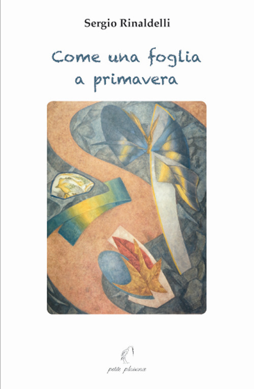 Come una foglia a primavera. Pagine di diario (2000-2018)