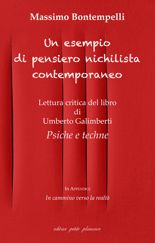 Un esempio di pensiero nichilista contemporaneo. Lettura critica del libro di Umberto Galimberti «Psiche e techne»