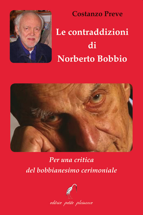 Le contraddizioni di Norberto Bobbio. Per una critica del bobbianesimo cerimoniale