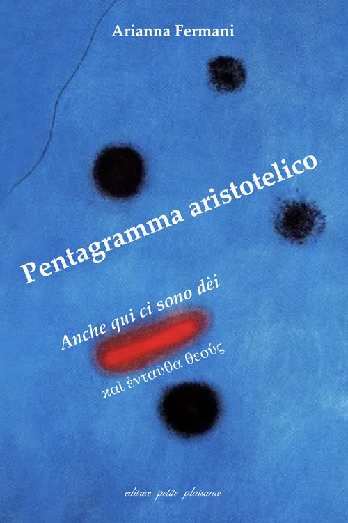 Pentagramma aristotelico. Anche qui ci sono dèi (?a? ???a??a ??o??)