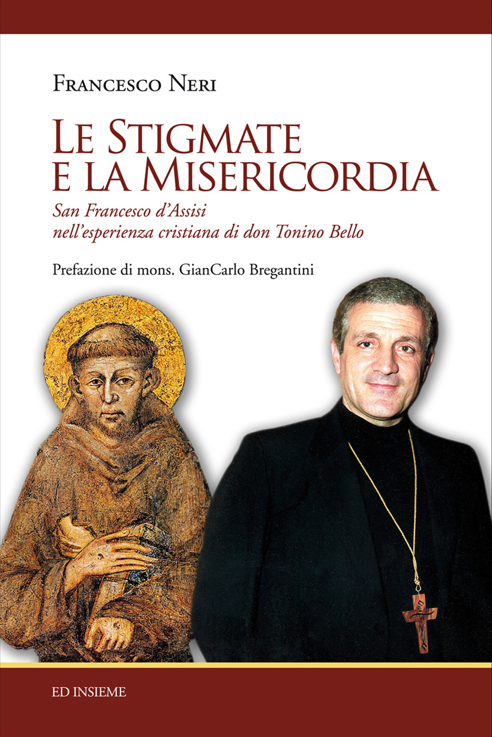 Le stigmate e la misericordia. San Francesco d'Assisi nell'esperienza cristiana di don Tonino Bello
