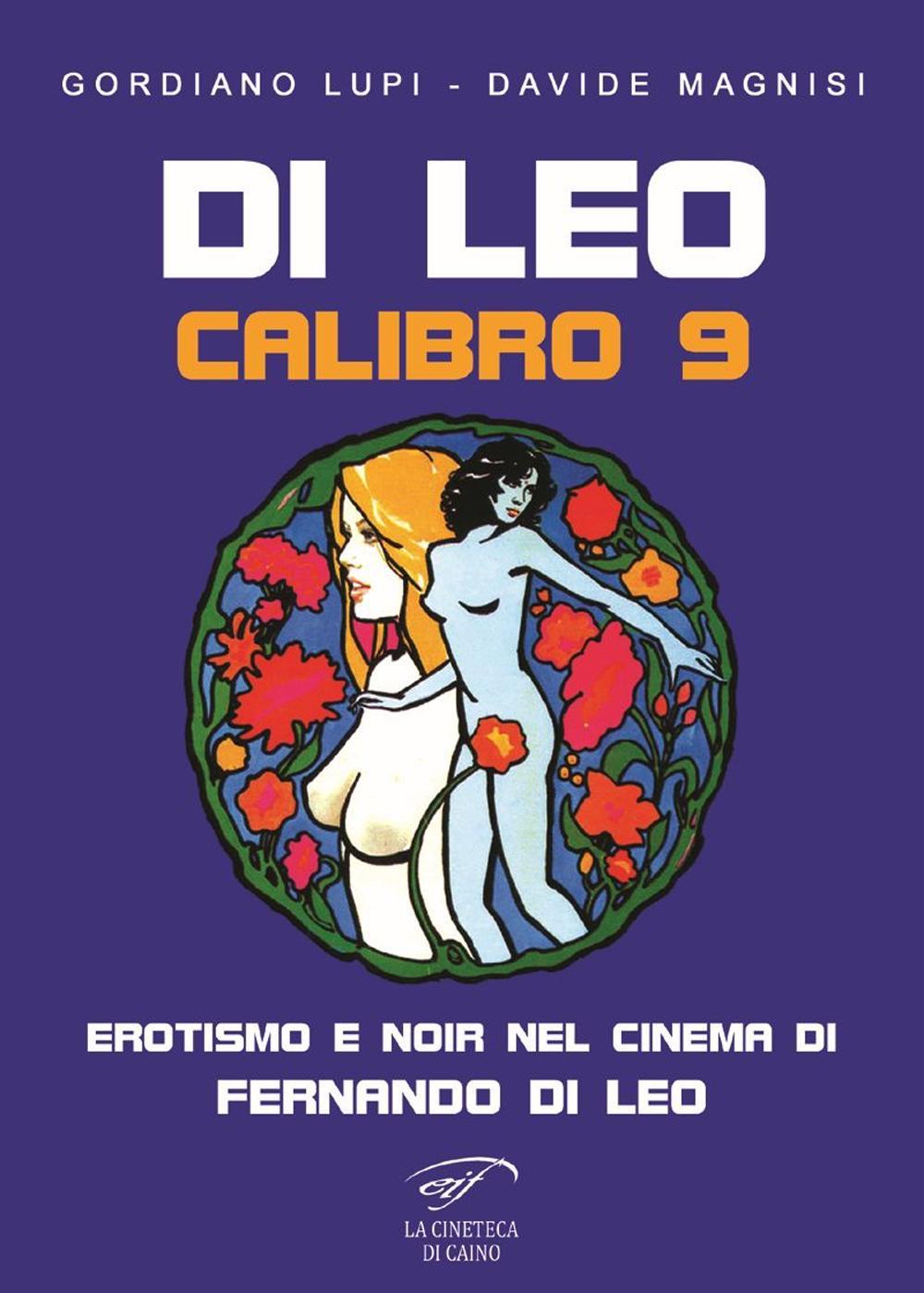 Di Leo Calibro 9. Erotismo e noir nel cinema di Fernando di Leo