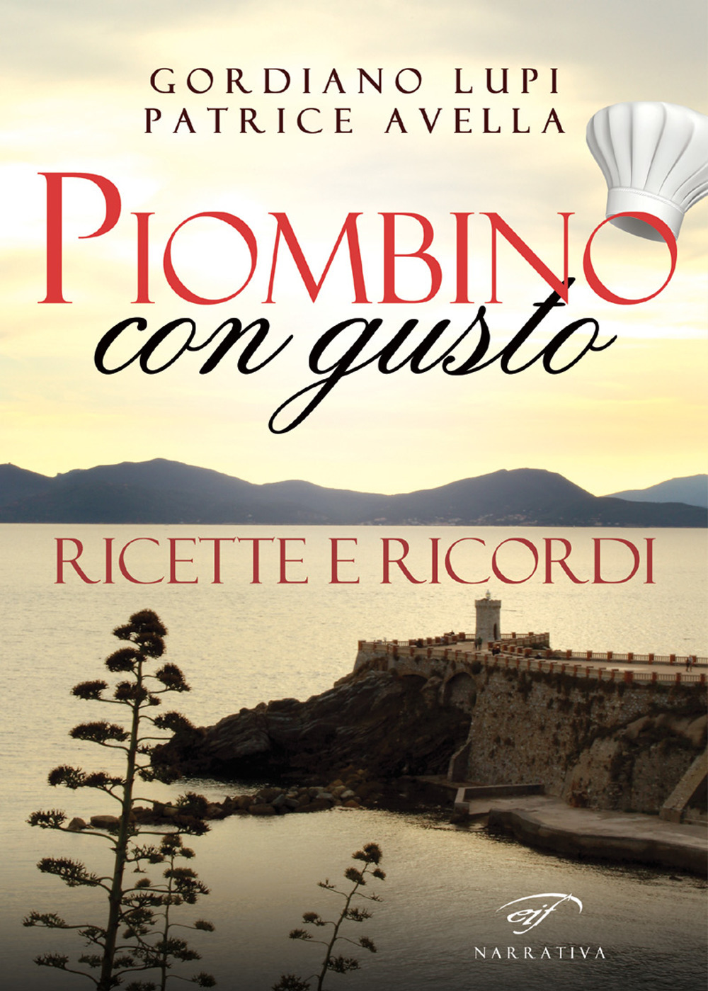 Piombino con gusto. Ricette e ricordi