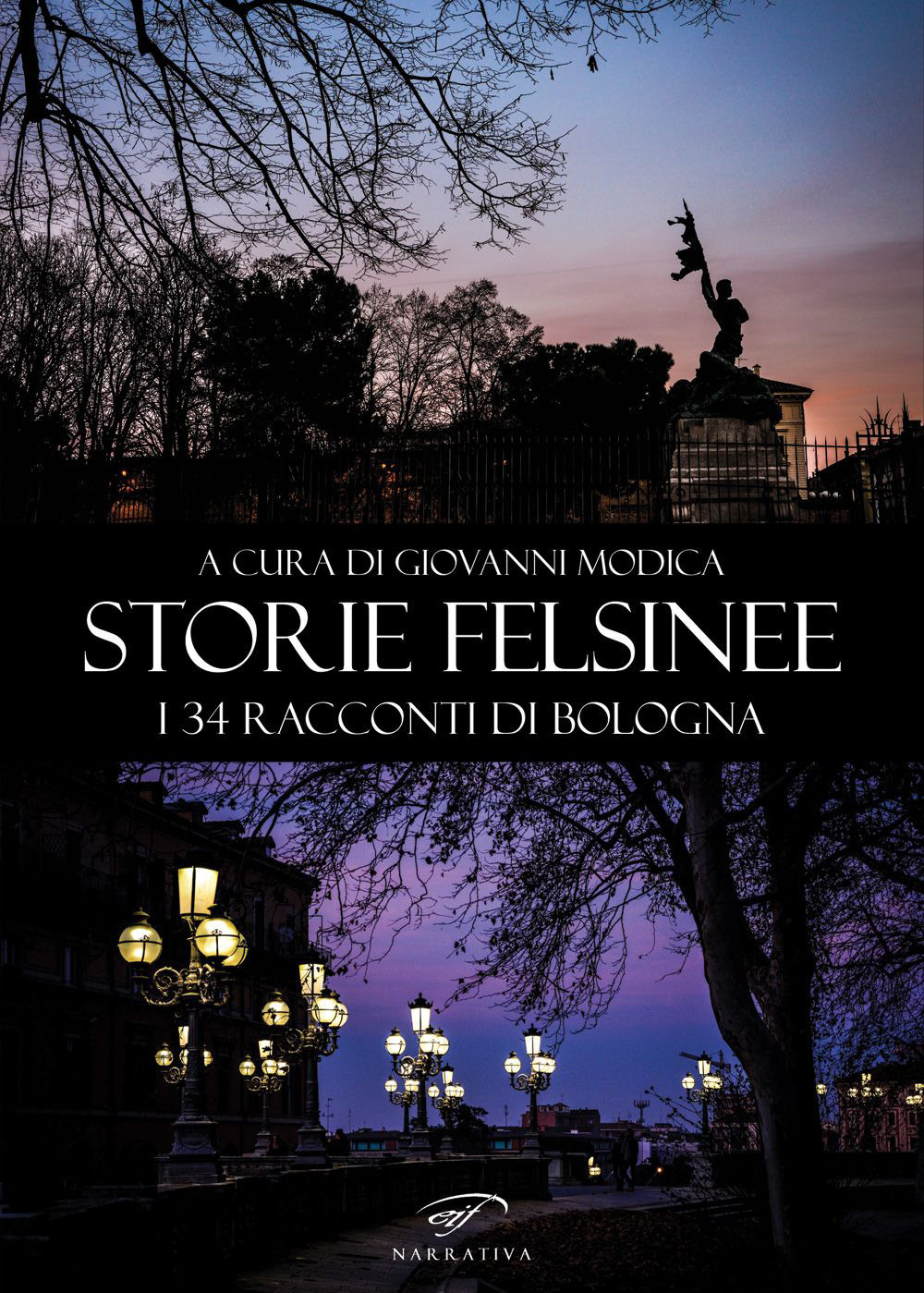 Storie felsinee. I 34 racconti di Bologna