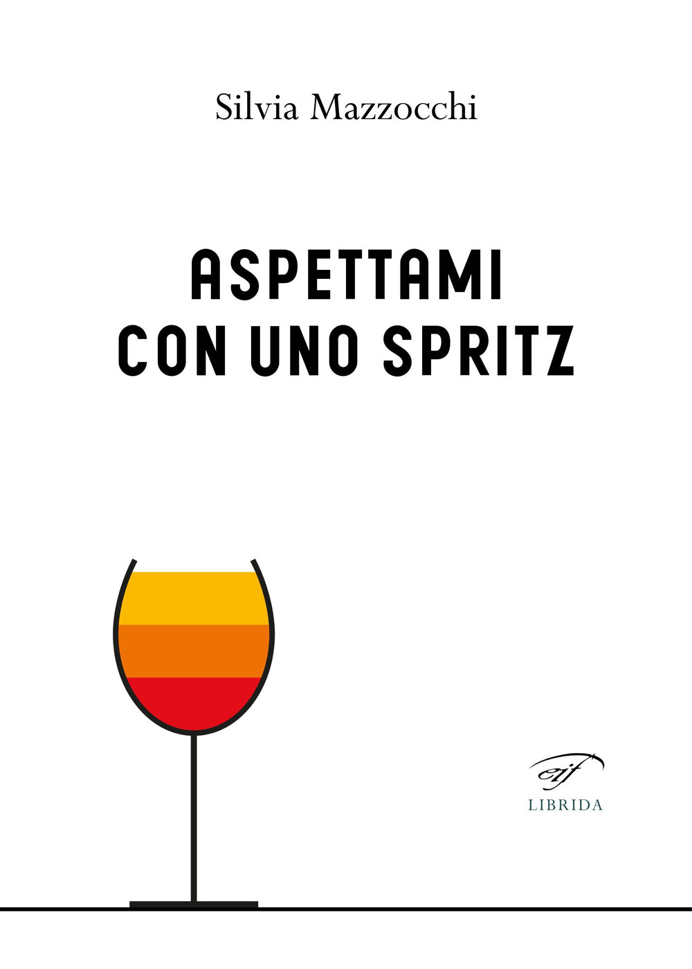 Aspettami con uno spritz