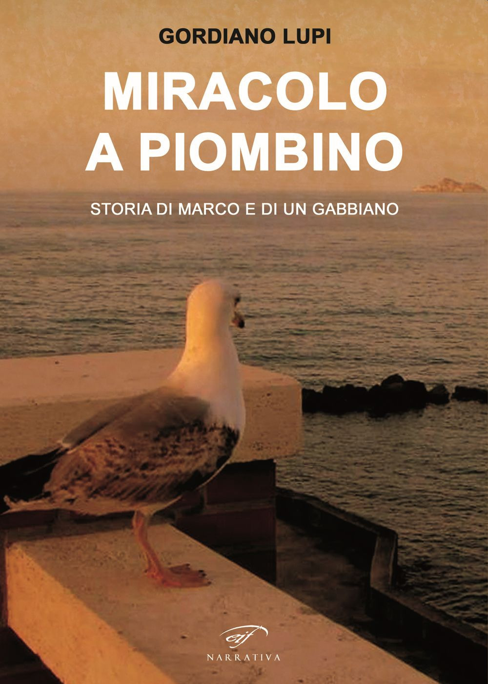 Miracolo a Piombino. Storia di Marco e di un gabbiano