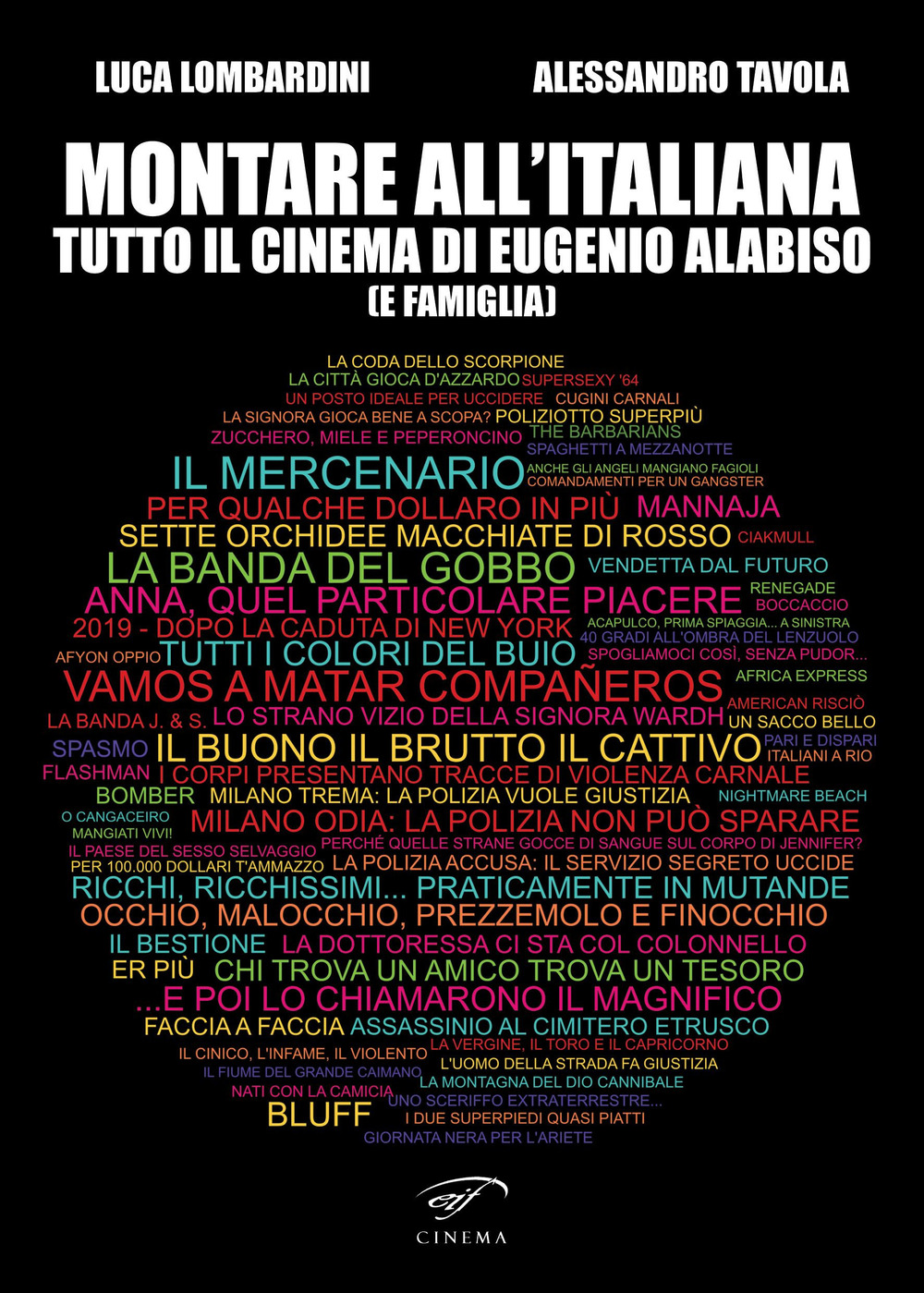 Montare all'italiana. Tutto il cinema di Eugenio Alabiso (e famiglia)