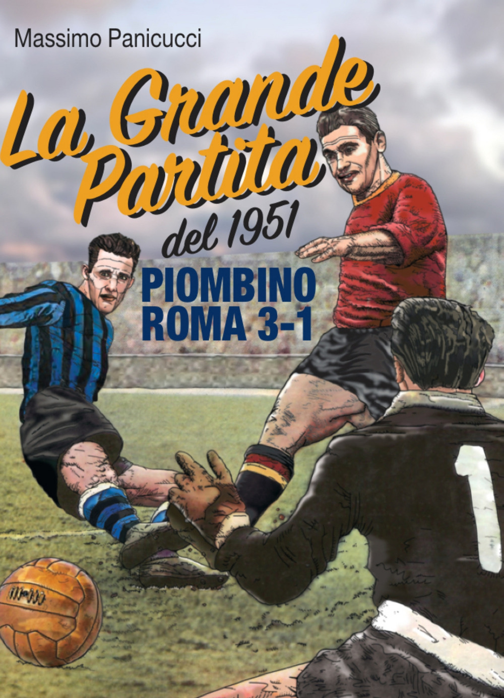 La Grande Partita del 1951. Piombino Roma 3-1