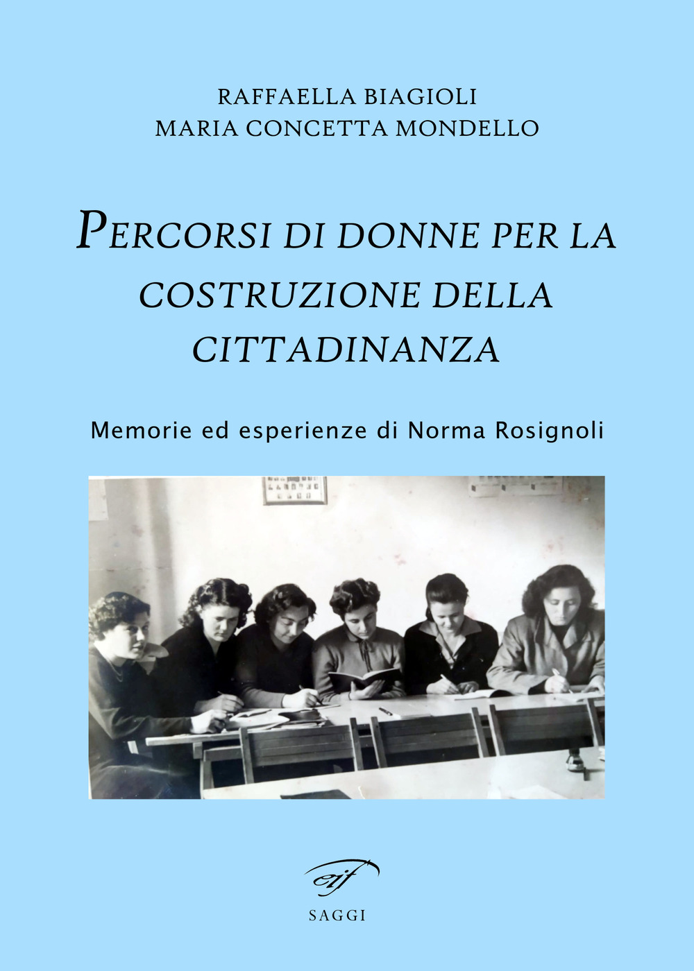 Percorsi di donne per la costruzione della cittadinanza. Memorie ed esperienze di Norma Rosignoli