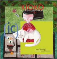 Kioko e la nascita del Giappone. Ediz. illustrata