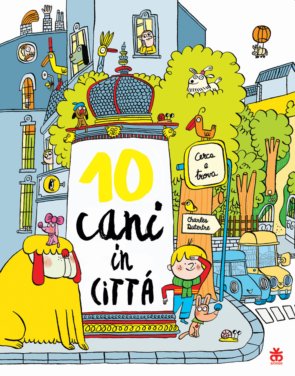 Dieci cani in città. Ediz. a colori