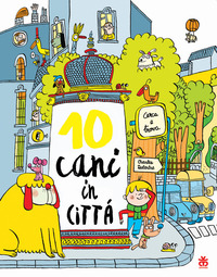 10 CANI IN CITTA' di DUTERTRE CHARLES