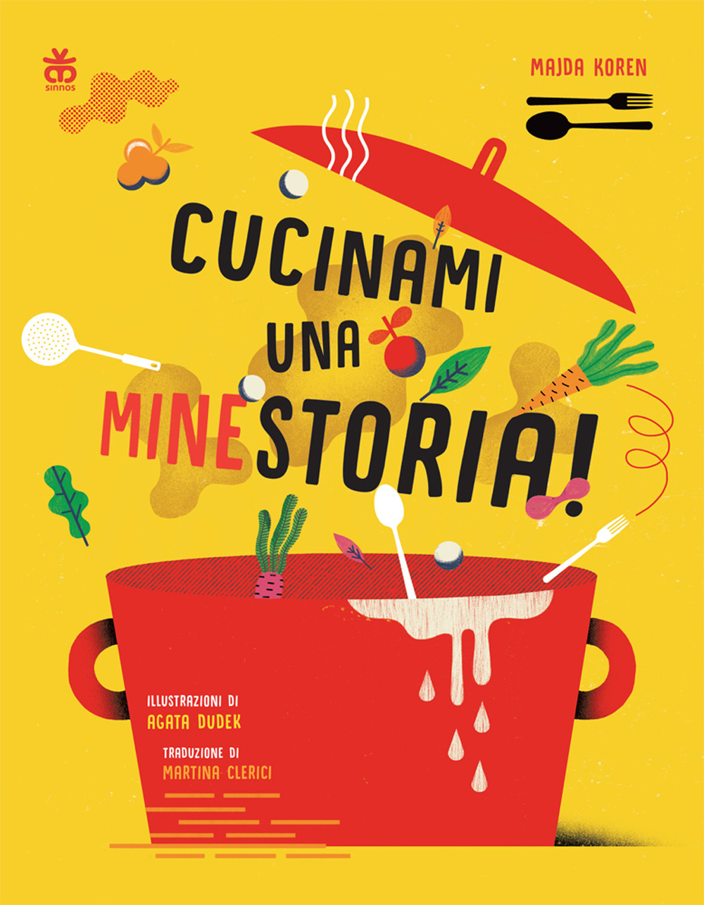 Cucinami una minestoria! Ediz. illustrata