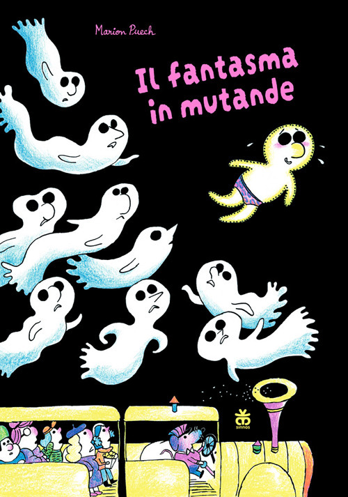 Il fantasma in mutande. Ediz. a colori