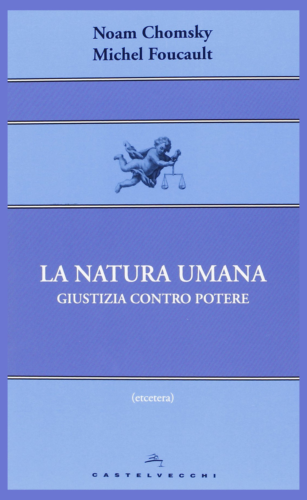 La natura umana. Giustizia contro potere