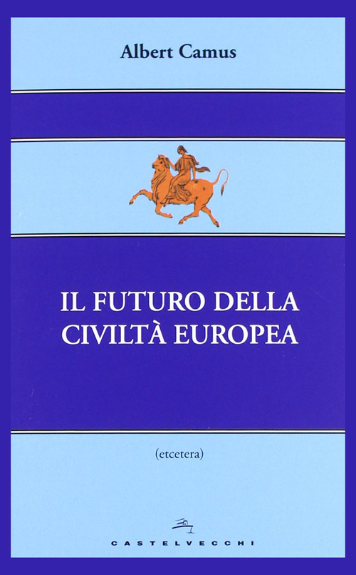 Il futuro della civiltà europea