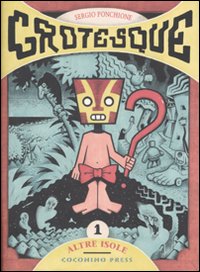 Altre isole. Grotesque. Vol. 1