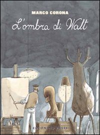 La grande depressione. L'ombra di Walt. Vol. 1