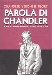 Parola di Chandler. Ediz. illustrata