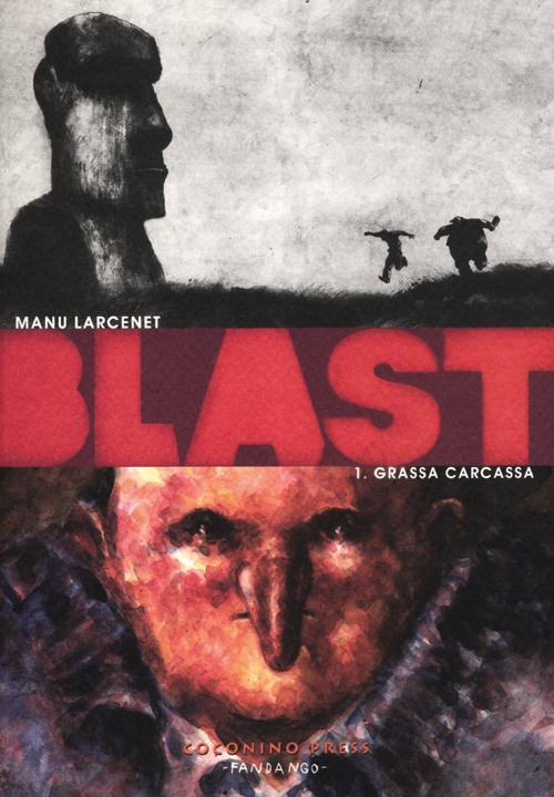 Blast. Vol. 1: Grassa carcassa