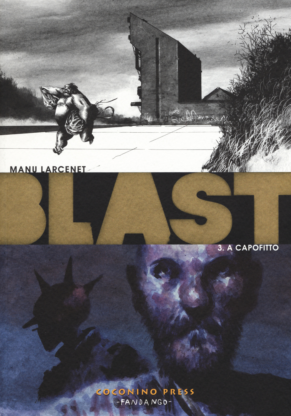 Blast. Vol. 3: A capofitto