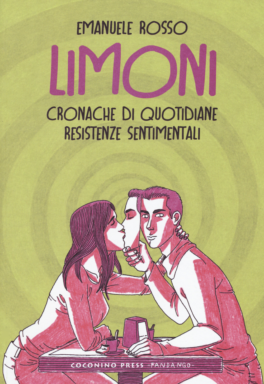 Limoni. Cronache di quotidiane resistenze sentimentali