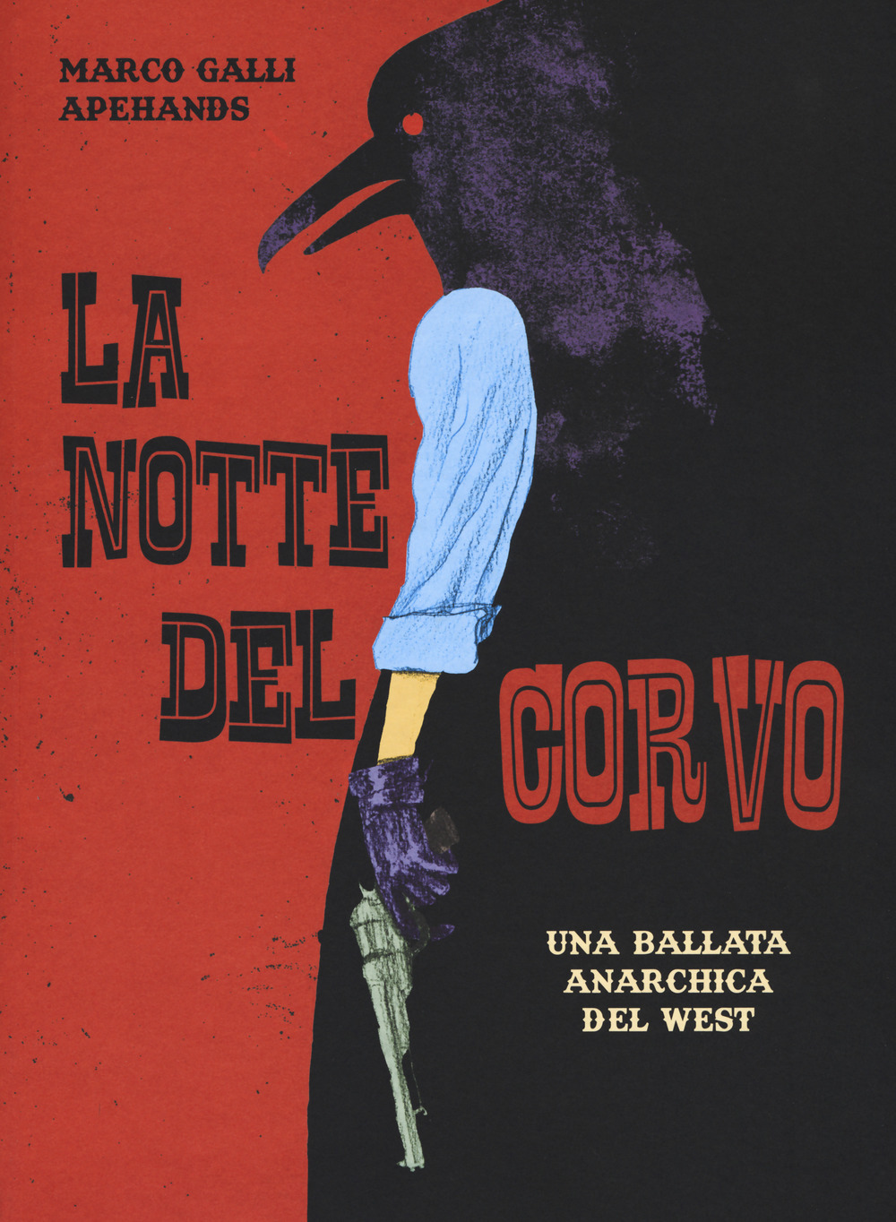 La notte del corvo. Una ballata anarchica del West