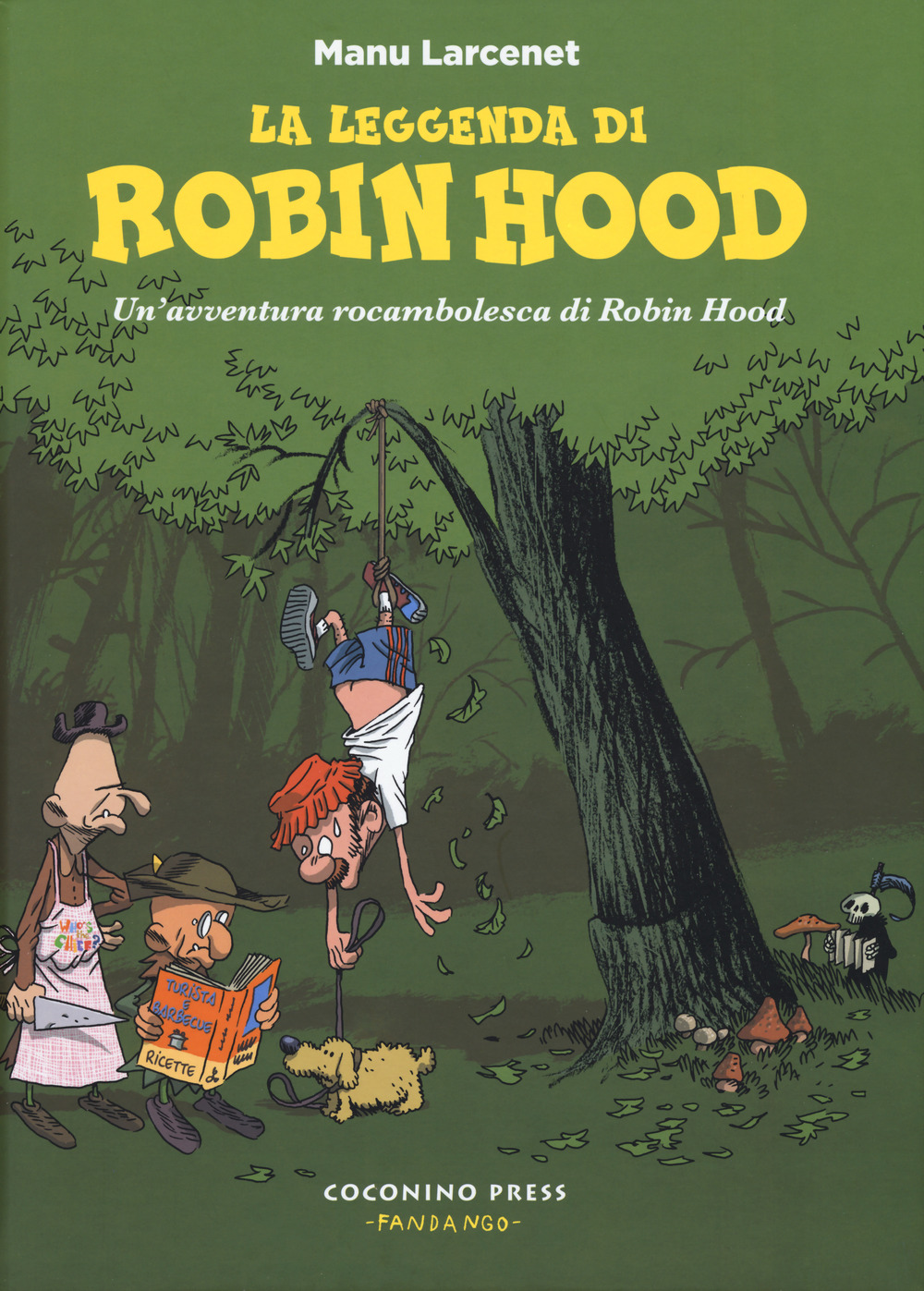 La leggenda di Robin Hood. Un'avventura rocambolesca di Robin Hood