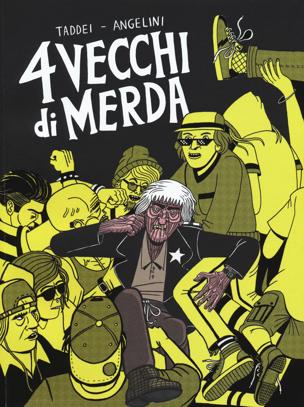 4 vecchi di merda. Una storia d'orrore