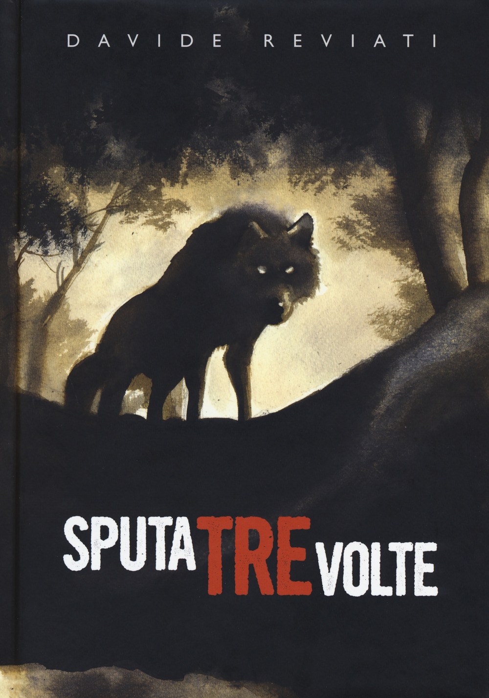 Sputa tre volte - Davide Reviati