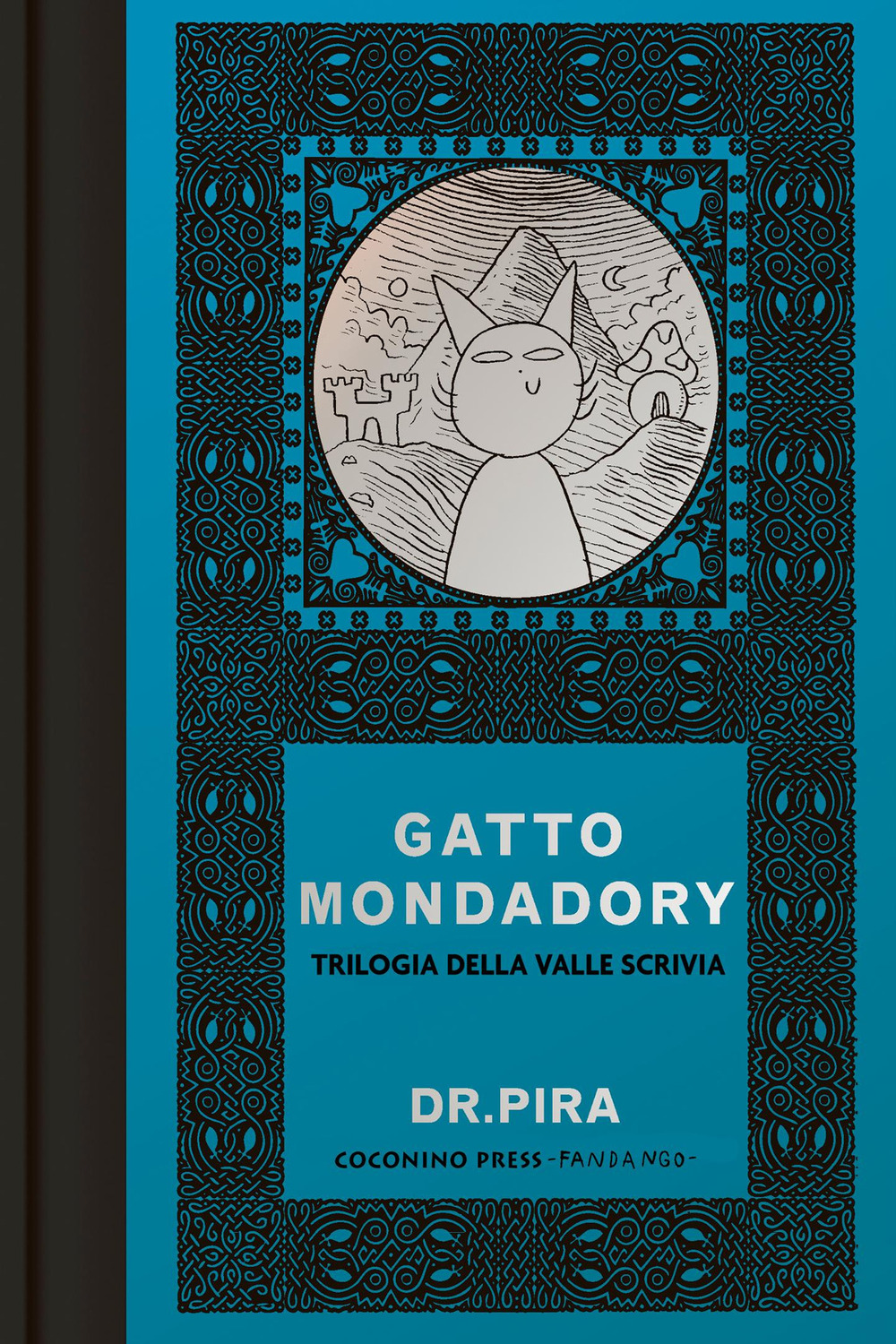 Gatto Mondadory. Trilogia della valle Scrivia. Ediz. integrale