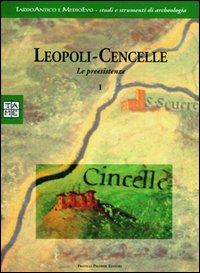 Leopoli-Cencelle. Le preesistenze. Vol. 1
