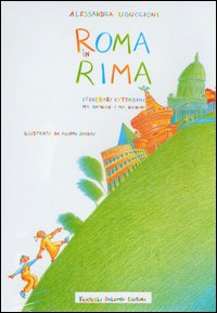 Roma in rima. Itinerari cittadini per bambine e bambini