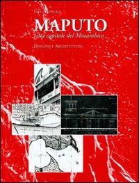 Maputo. Città del Mozambico. Disegno e architettura