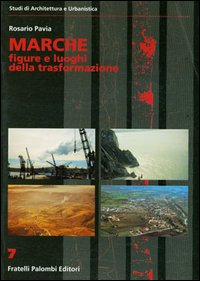 Marche. Figure e luoghi della trasformazione