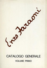 Enzo Faraoni. Catalogo generale. Ediz. illustrata. Vol. 1: 1935-1973