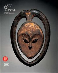 Arts of Africa. 7000 ans d'art africain. Ediz. illustrata. Vol. 1
