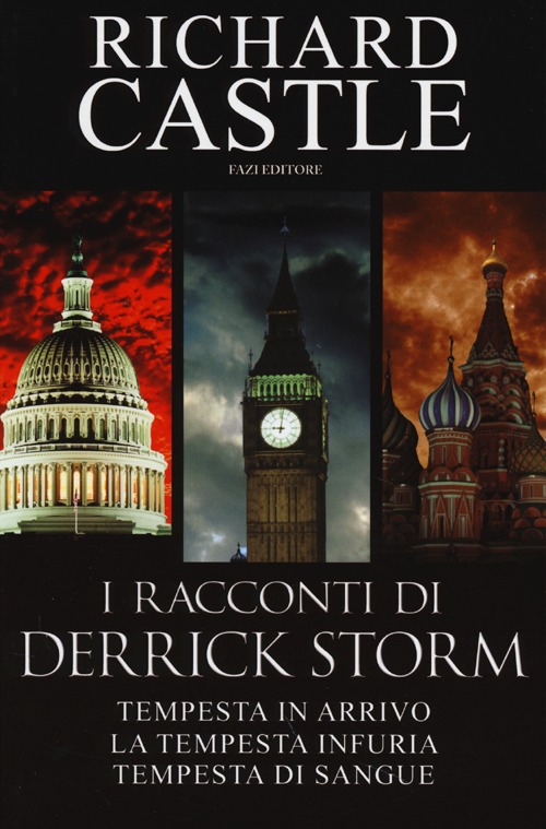 I racconti di Derrick Storm: Tempesta in arrivo-La tempesta infuria-Tempesta di sangue