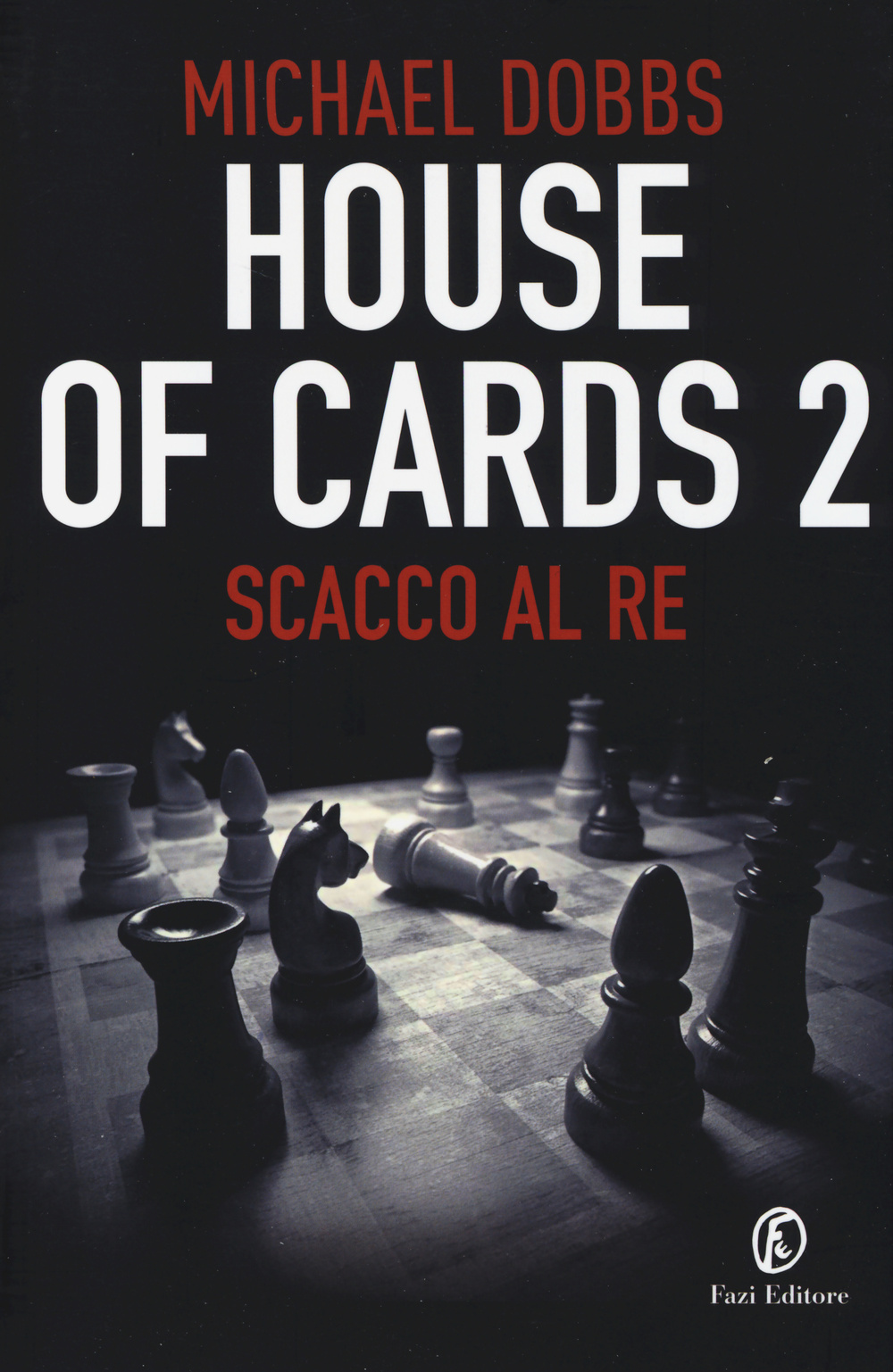 Scacco al re. House of cards. Vol. 2