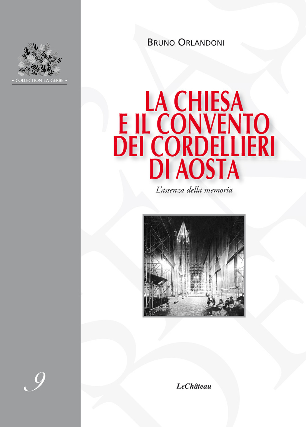 La chiesa e il convento dei Cordellieri di Aosta. L'assenza della memoria
