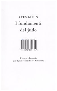 I fondamenti del judo. Il corpo e lo spazio per il grande artista del Novecento. Ediz. illustrata