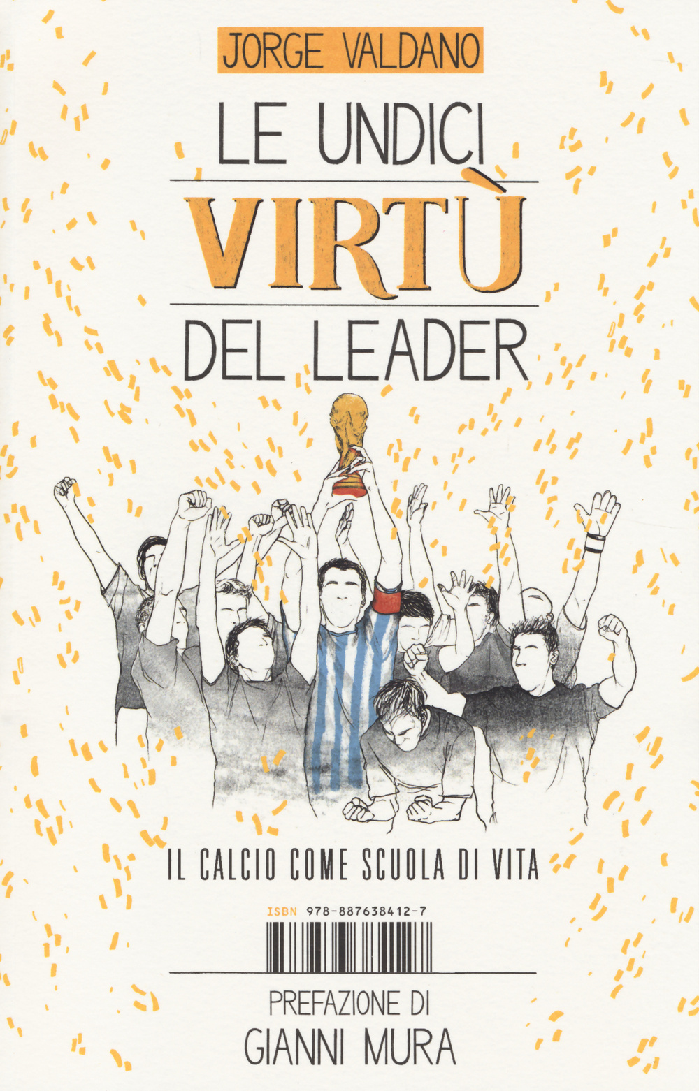 Le undici virtù del leader. Il calcio come scuola di vita