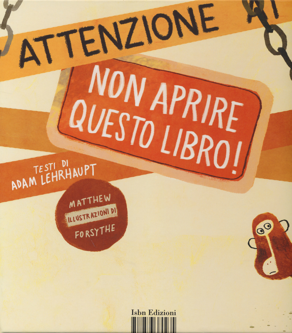 Attenzione: non aprire questo libro! Ediz. illustrata