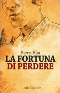 La fortuna di perdere