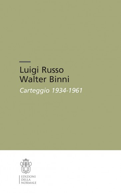 Luigi Russo Walter Binni. Carteggio 1934-1961