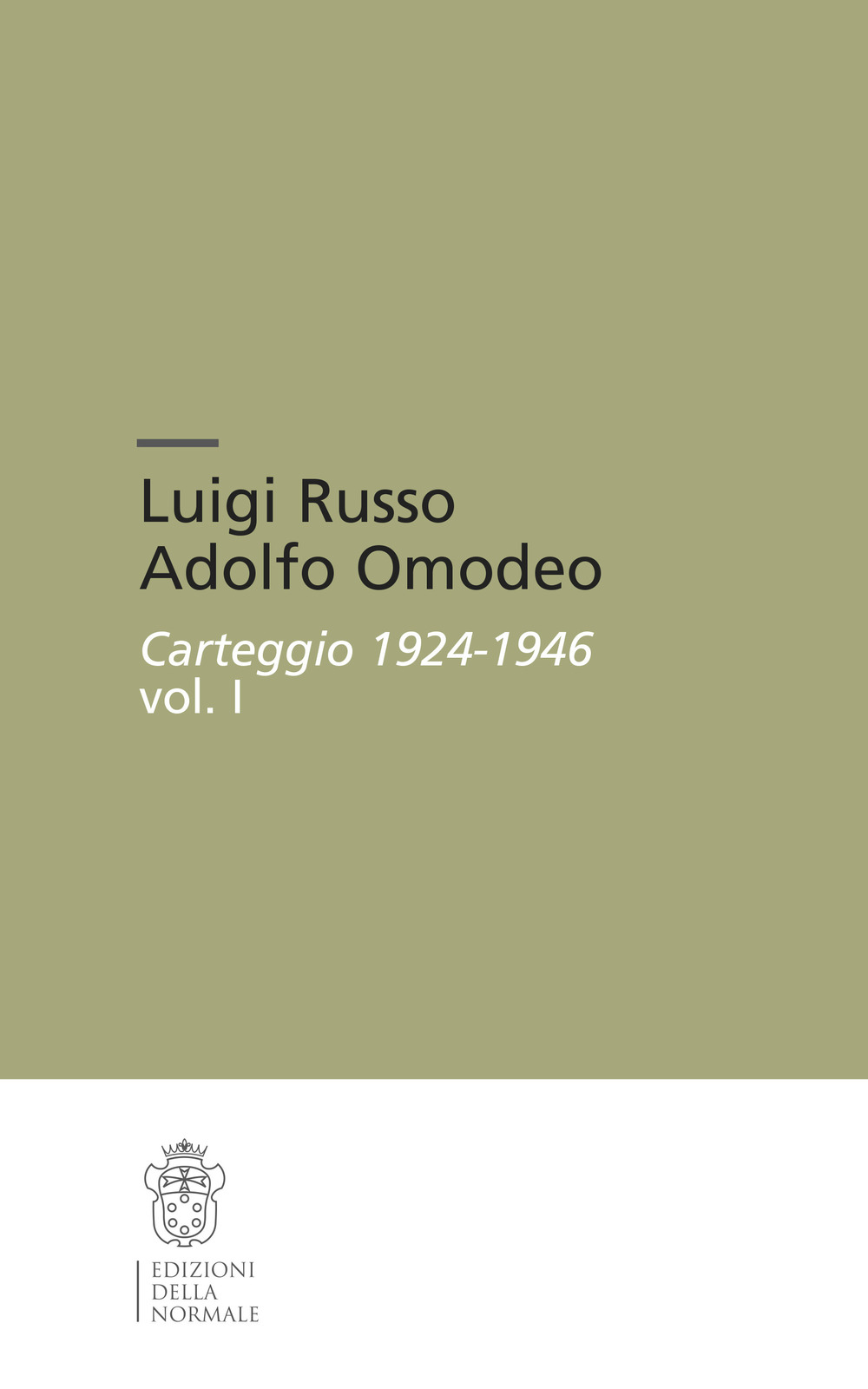Luigi Russo Adolfo Omodeo. Carteggio 1924-1946