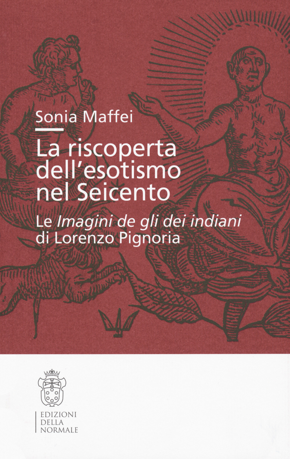 La riscoperta dell'esotismo nel Seicento. Le «Imagini de gli dei indiani» di Lorenzo Pignoria